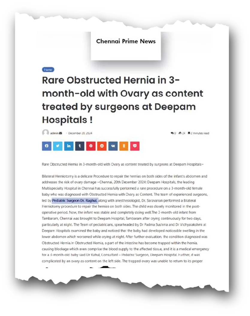 Dr. Raghul Maniam - Emergency Pediatric Inguinal Dissection in Chennai Prime News Dr. Raghul Maniam in Chennai Prime News: Emergency pediatric surgery preserving ovaries in trapped infant hernia at Deepam Hospitals